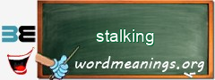 WordMeaning blackboard for stalking